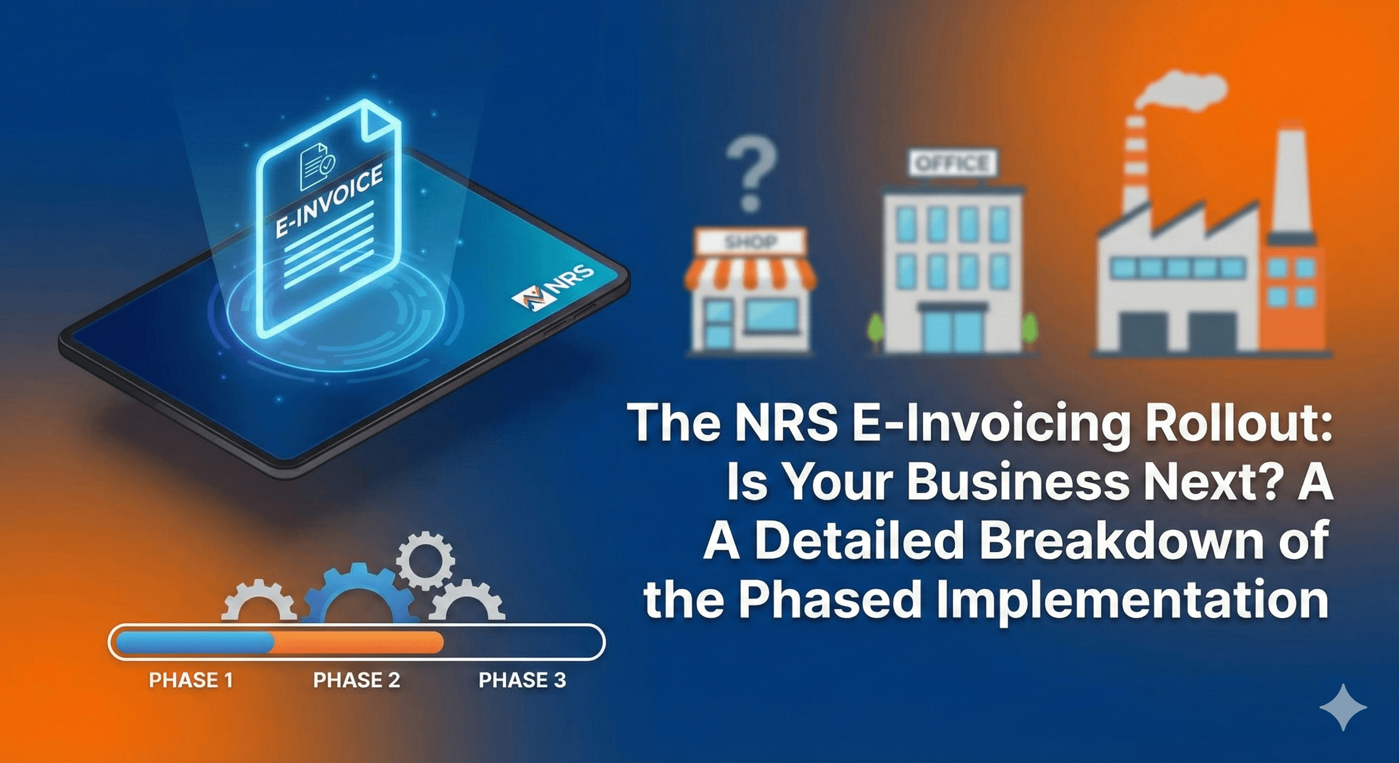 The NRS E-Invoicing Rollout: Is Your Business Next? A Detailed Breakdown of the Phased Implementation